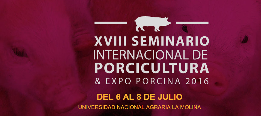 XVIII Seminario Internacional de Porcicultura : 6-8 Julio 2016 - Perú